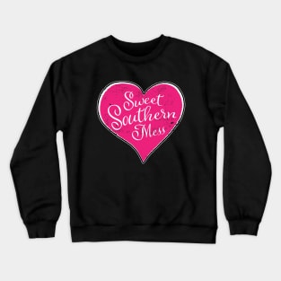 Sweet Southern Mess Pink Heart Crewneck Sweatshirt